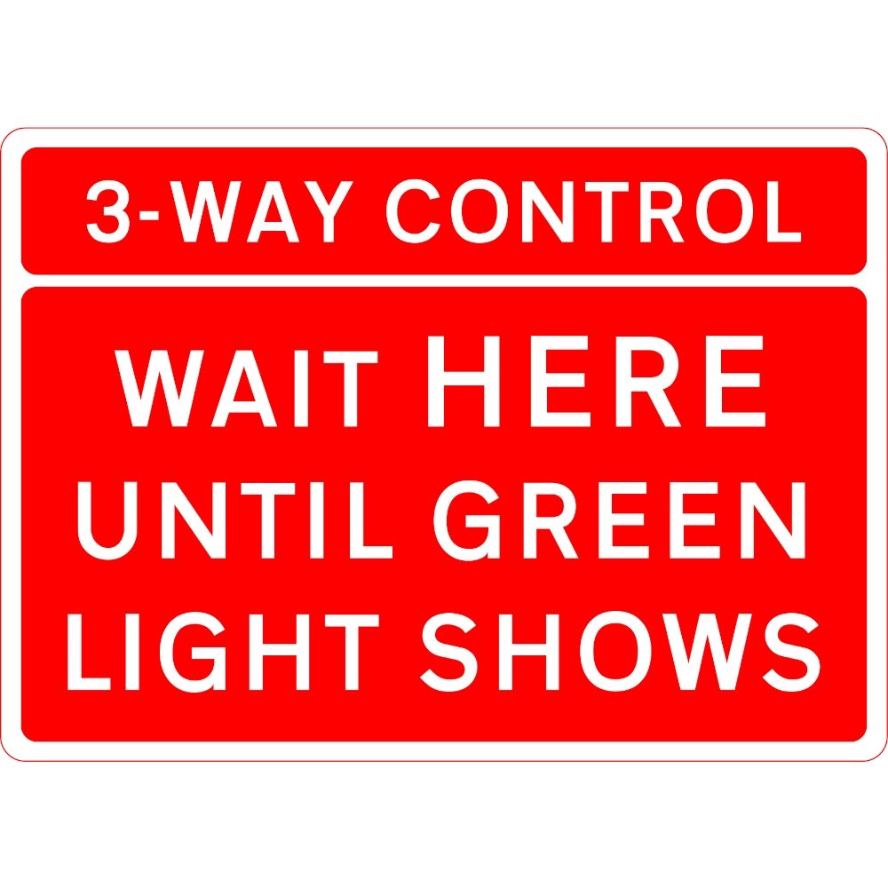 1050 x 750mm 3 Way Control - Wait Here Until Green Light Shows - Black Plastic Sign