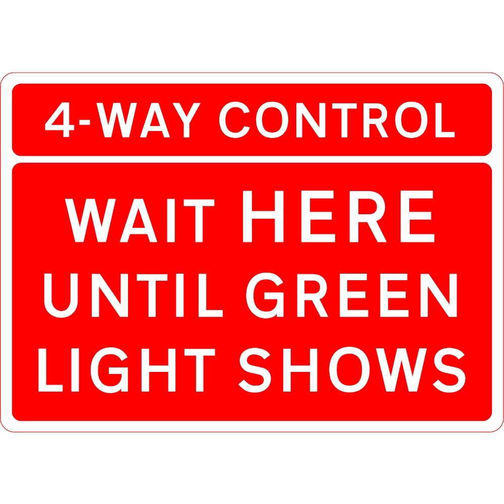 1050 x 750mm 4 Way Control - Wait Here Until Green Light Shows - Black Plastic Sign