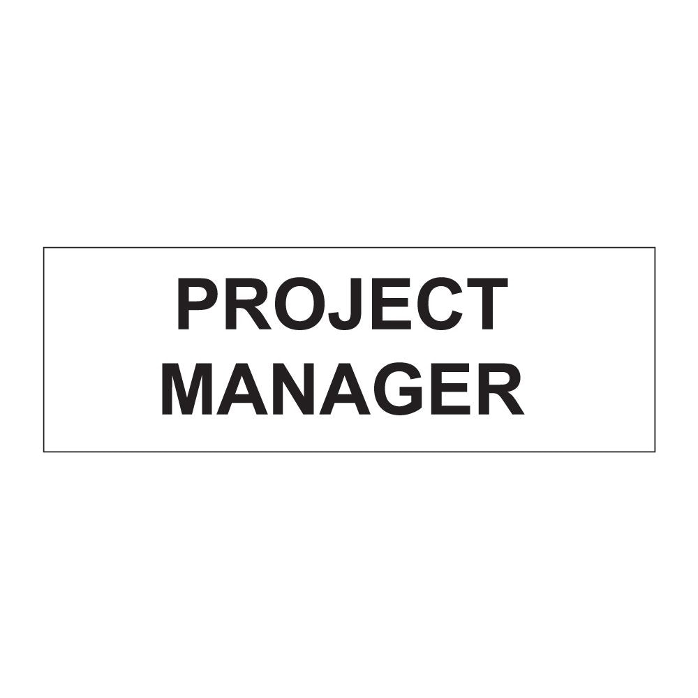 Project Manager Sign - 300mm x 100mm