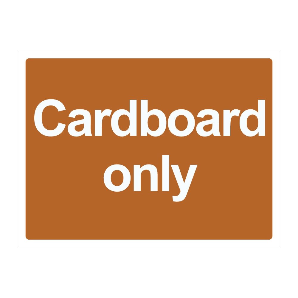 Cardboard Only Sign - 600mm x 450mm - 1mm Rigid Plastic