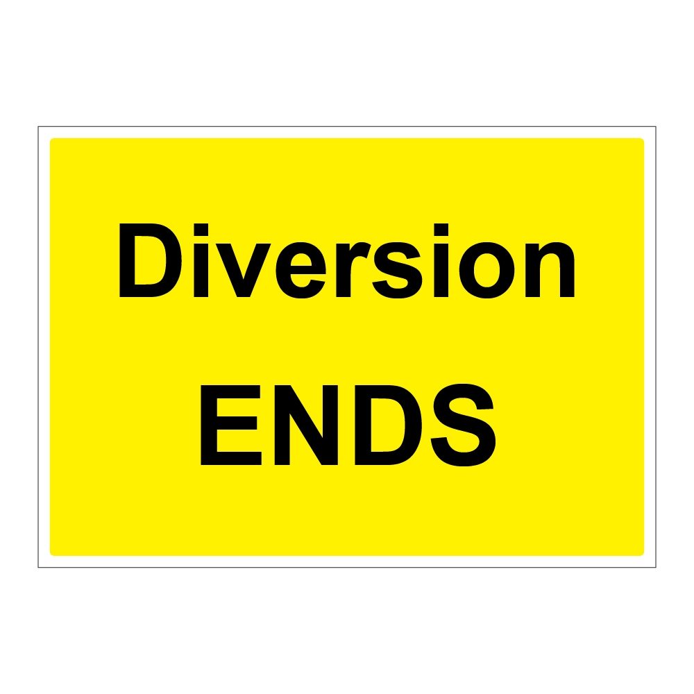 Diversion Ends Sign - 1050mm x 750mm - Zintec