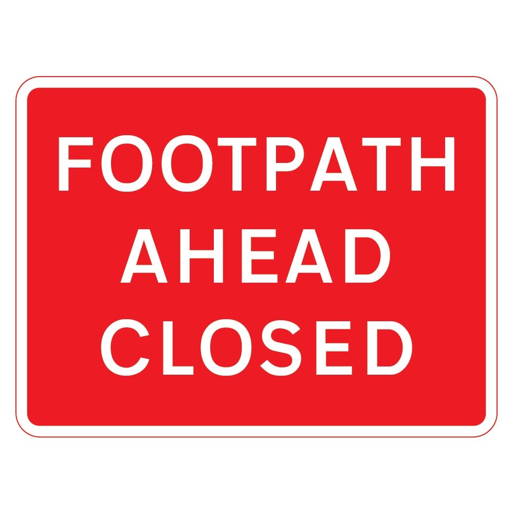 600 x 450mm Footpath Ahead Closed - Black Plastic Sign