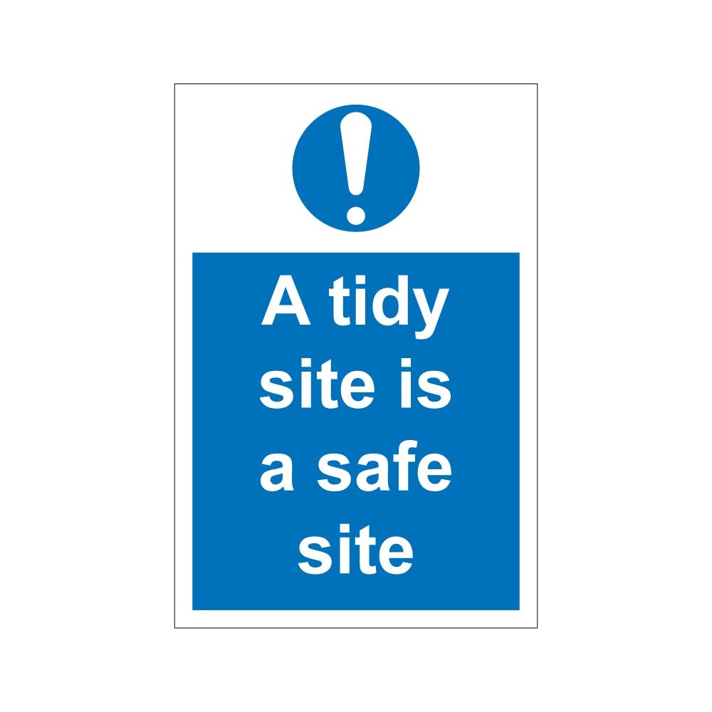 A Tidy Site Is A Safe Site Sign - 200mm x 300mm - 1mm Rigid Plastic