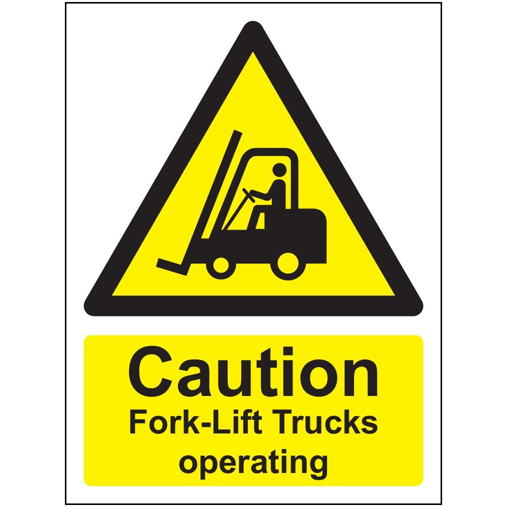 Caution Fork Lift Trucks Operating Sign - 300mm x 400mm - 1mm Rigid Plastic