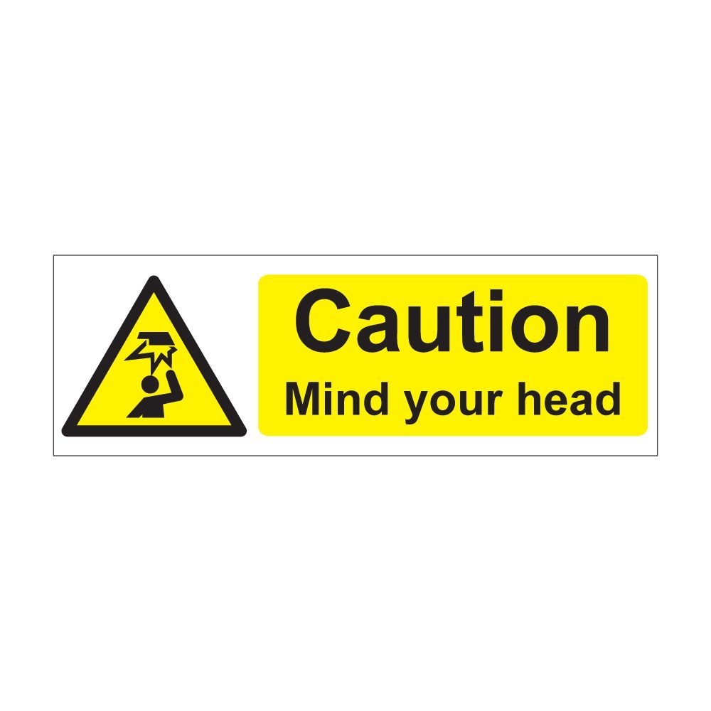 Caution Mind Your Head Sign - 600mm x 200mm - 1mm Rigid Plastic