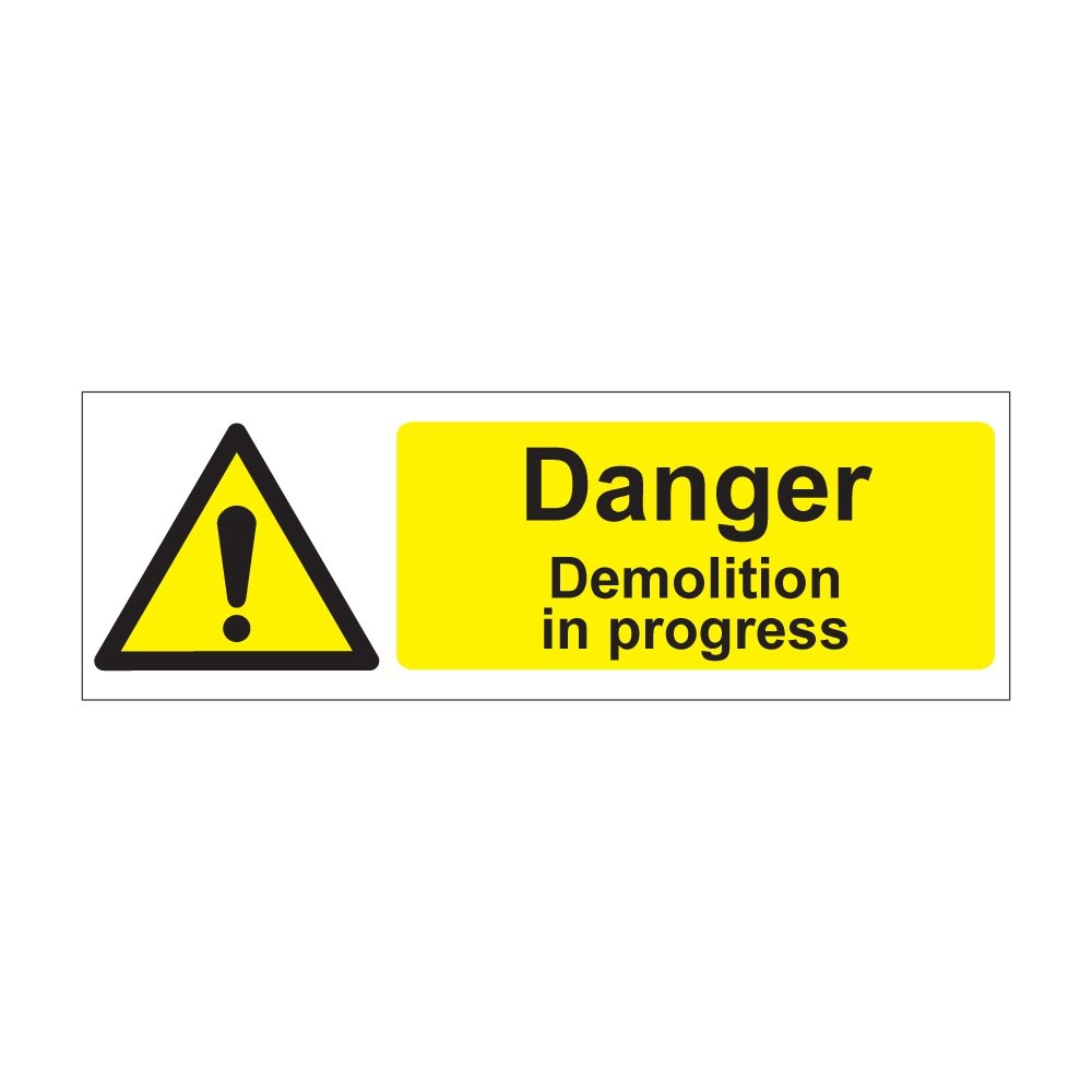 Danger Demolition In Progress Sign - 600mm x 200mm - 1mm Rigid Plastic