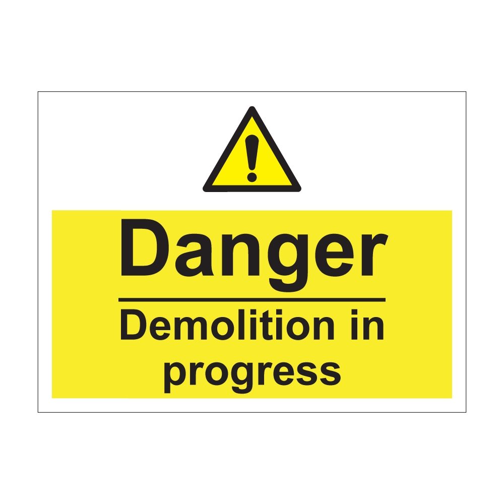 Danger Demolition In Progress Sign - 600mm x 450mm - 1mm Rigid Plastic