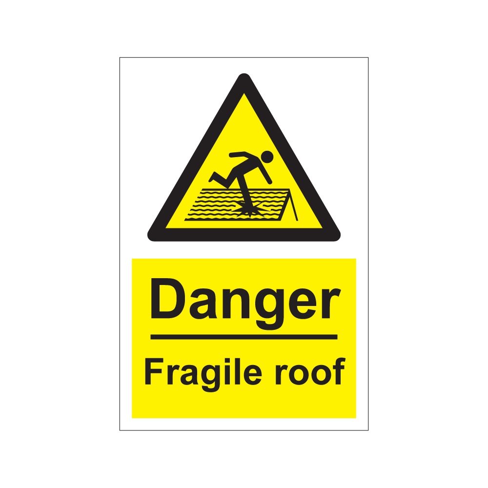 Danger Fragile Roof Sign - 200mm x 300mm - 1mm Rigid Plastic