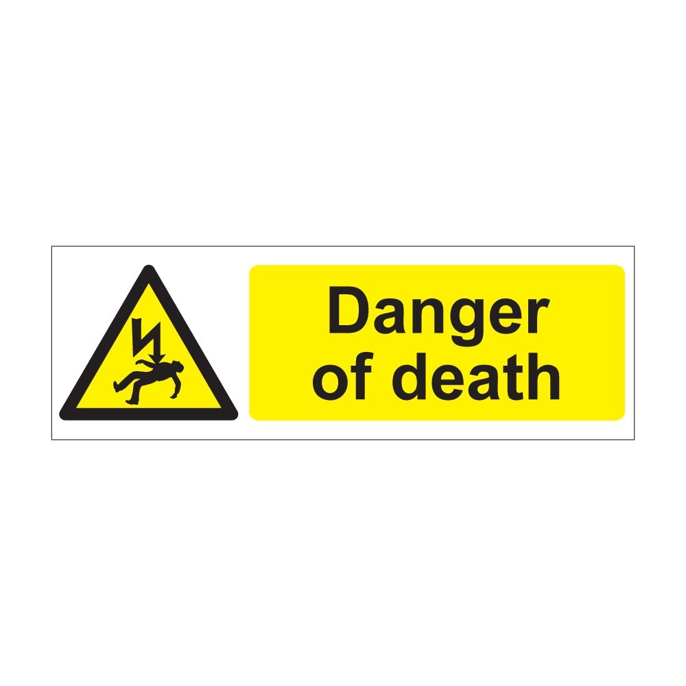 Danger of Death Sign - 600mm x 200mm - 1mm Rigid Plastic