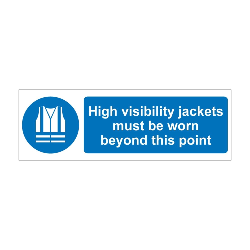 Hi Visibility Jackets Must Be Worn Beyond This Point Sign - 600mm x 200mm - 1mm Rigid Plastic