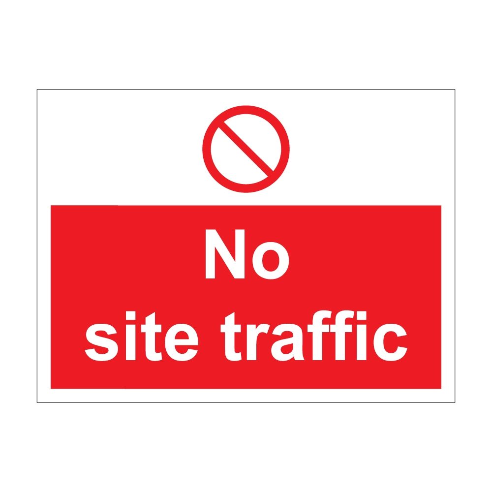No Site Traffic Sign - 600mm x 450mm - 1mm Rigid Plastic