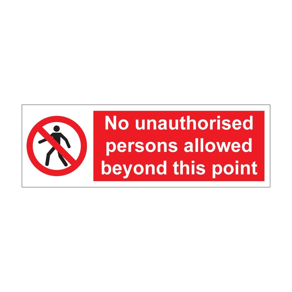 No Unauthorised Persons Allowed Beyond Sign - 300mm x 100mm - 1mm Rigid Plastic