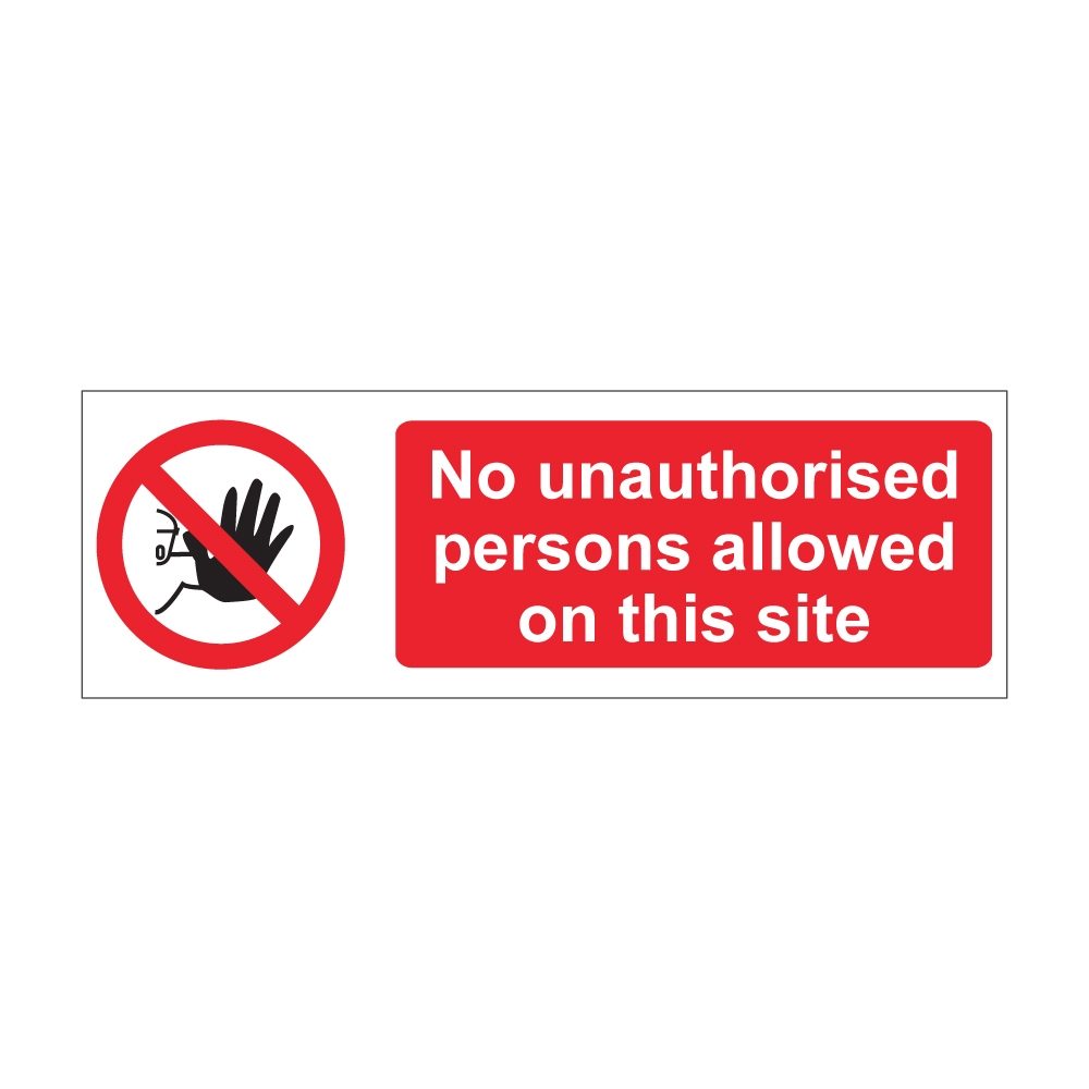 No Unauthorised Persons Allowed On Sign - 600mm x 200mm - 1mm Rigid Plastic