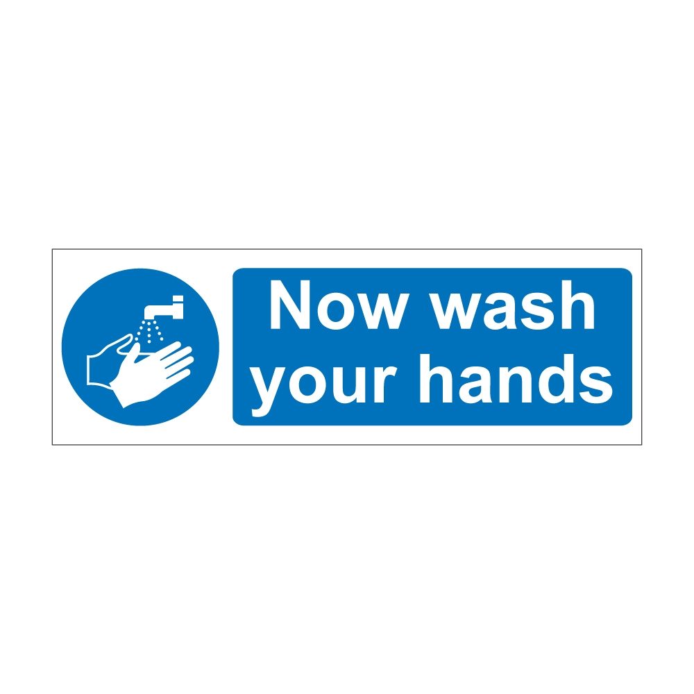 Now Wash Your Hands Sign - 600mm x 200mm - 1mm Rigid Plastic