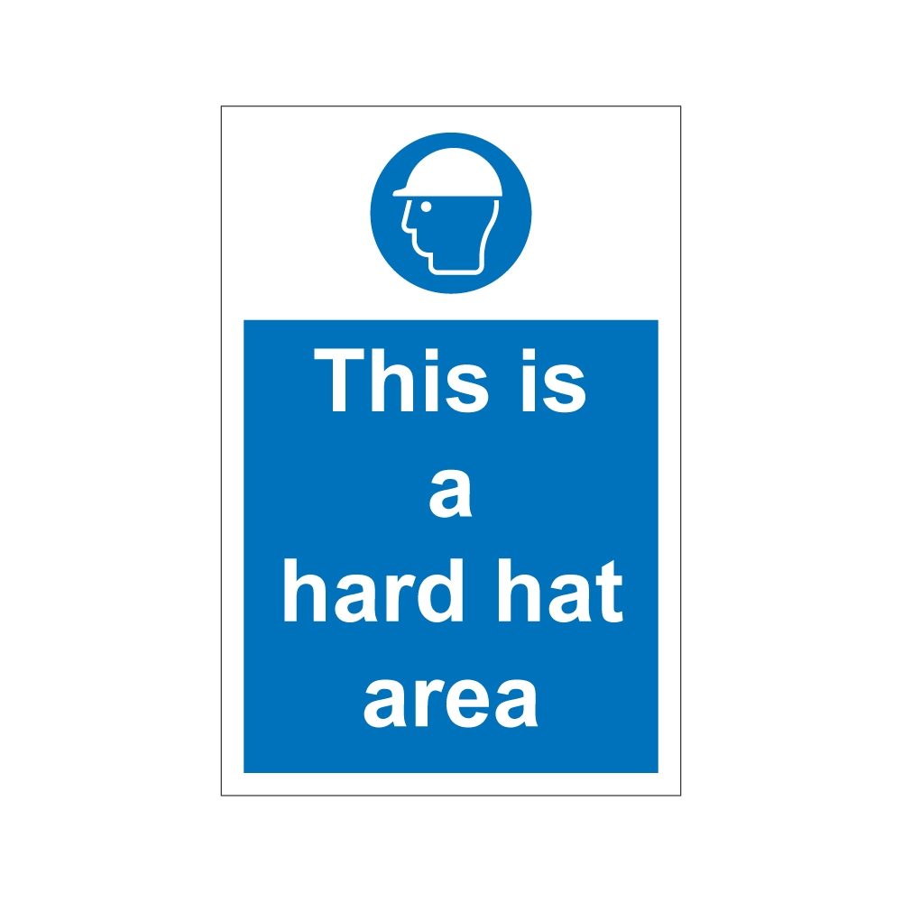 This Is A Hard Hat Area Sign - 200mm x 300mm - 1mm Rigid Plastic