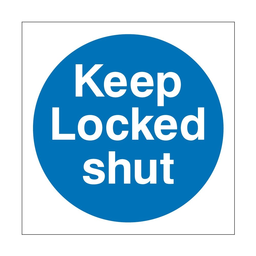 Keep Locked Shut Sign - 100mm x 100mm