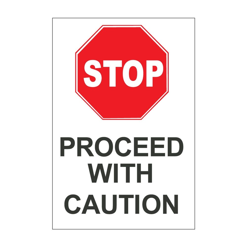 Stop Proceed With Caution Sign - 600mm x 450mm - 1mm Rigid Plastic