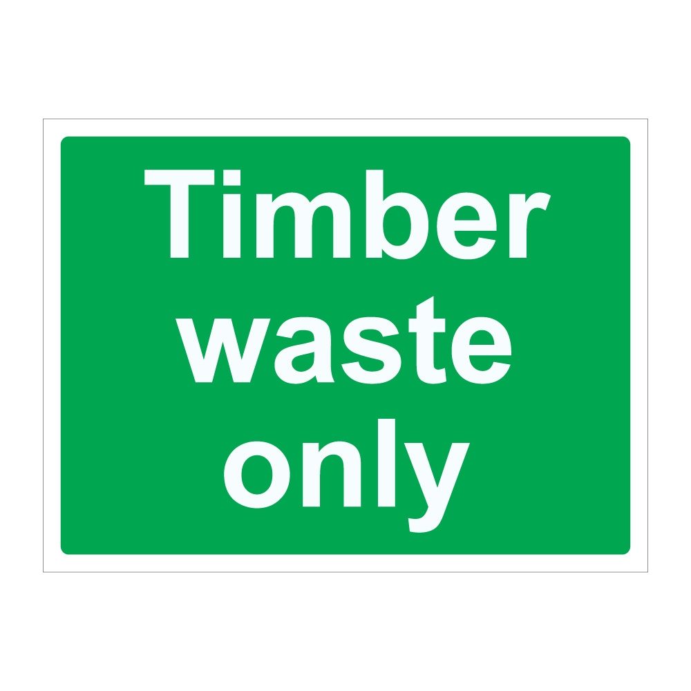 Timber Waste Only Sign - 600mm x 450mm - 1mm Rigid Plastic