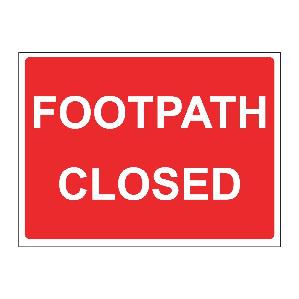 Footpath Closed Sign - 600mm x 450mm - Zintec