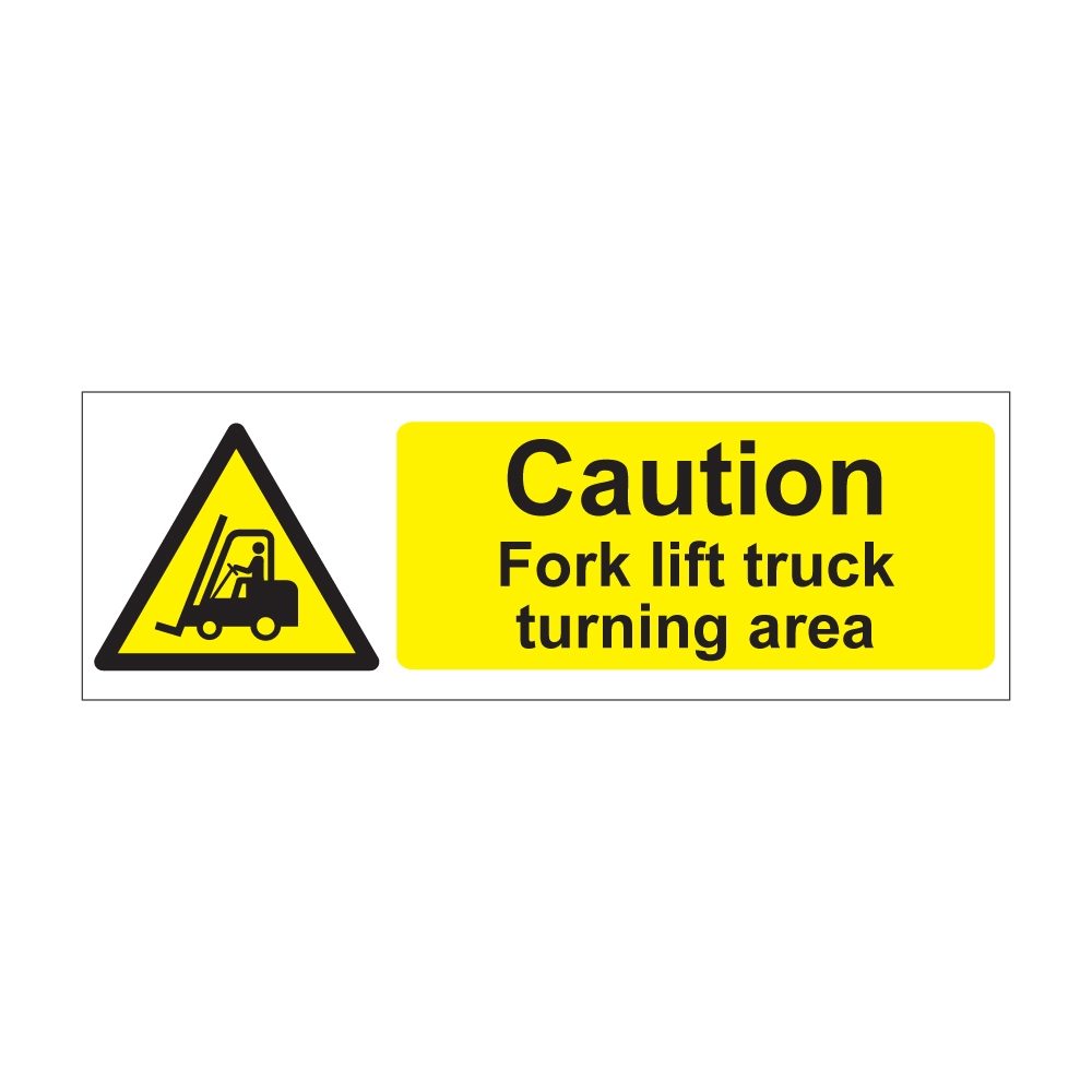 Caution Forklift Truck Turning Area Sign - 600mm x 200mm - 1mm Rigid Plastic