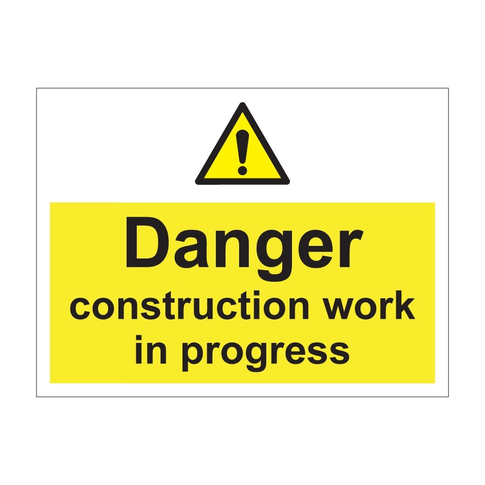 Danger Construction Work In Progress Sign - 600mm x 450mm - 1mm Rigid Plastic