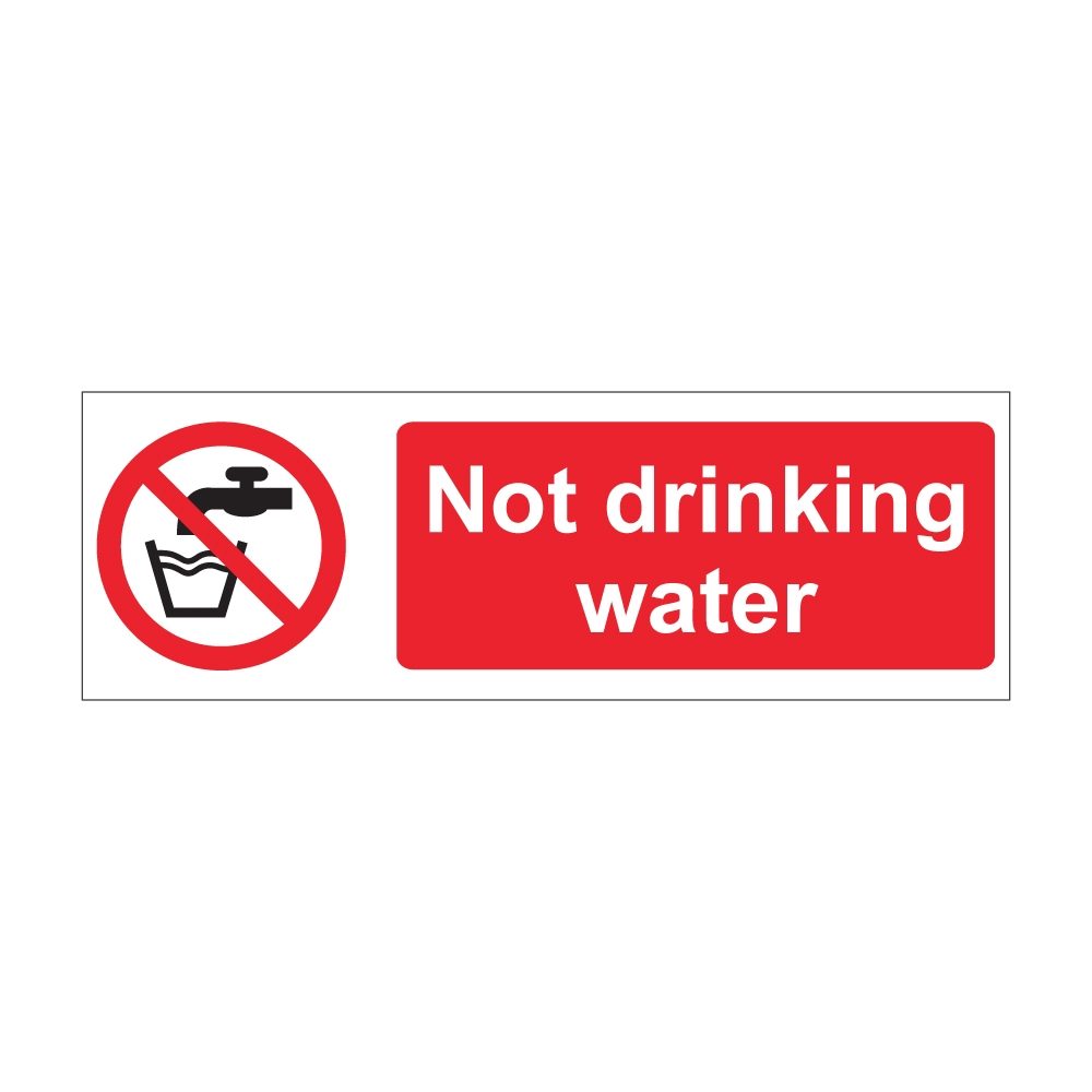 Not Drinking Water Sign - 600mm x 200mm - 1mm Rigid Plastic