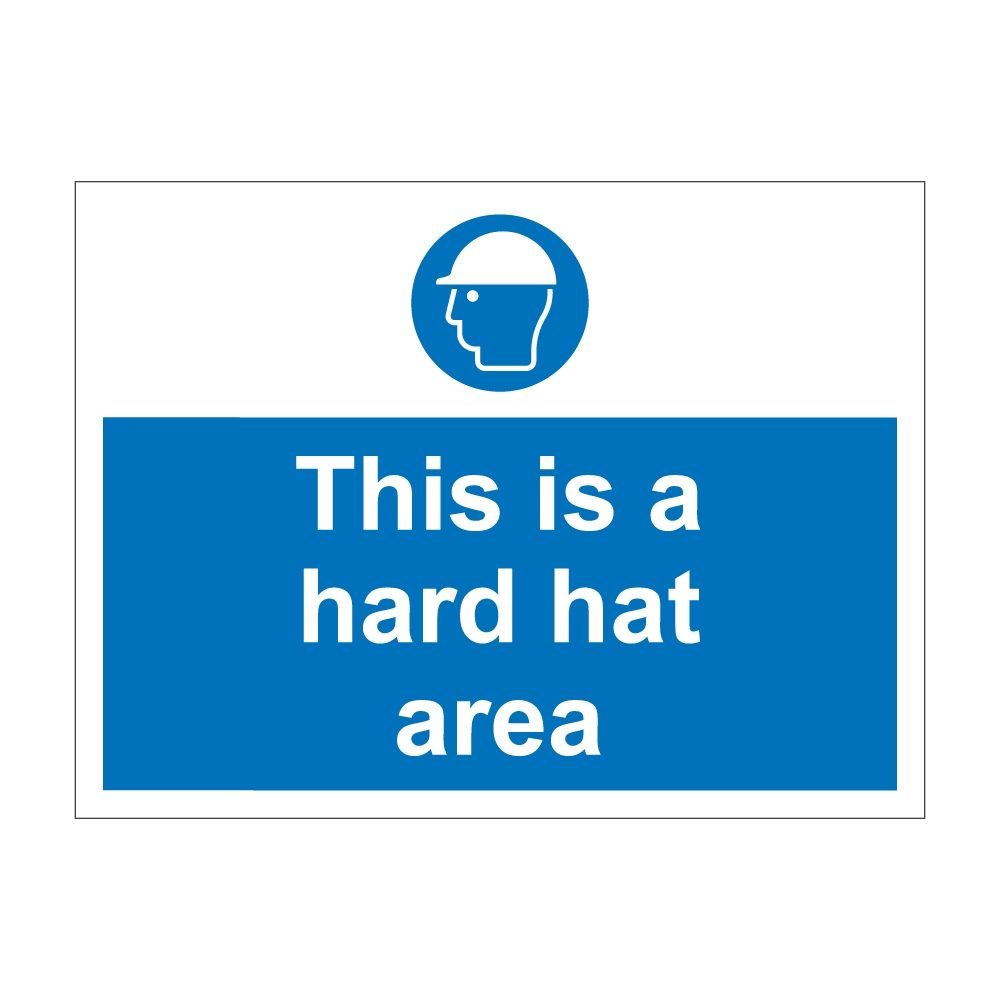 This Is A Hard Hat Area Sign - 600mm x 450mm - 1mm Rigid Plastic