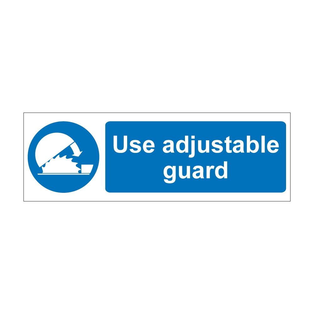 Use Adjustable Guard Sign - 600 x 200mm - 1mm Rigid Plastic